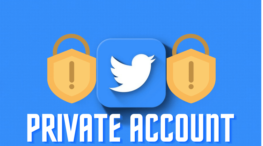 How To Make A Twitter Account Private