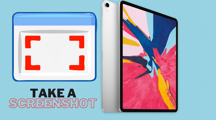 How to Take a Screenshot on an iPad (Any Generation)