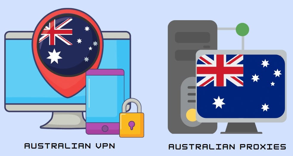 Australian VPN Vs. Australian Proxies