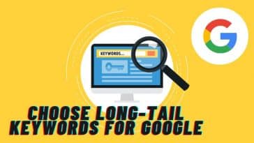 How to Choose Long-Tail Keywords for Google