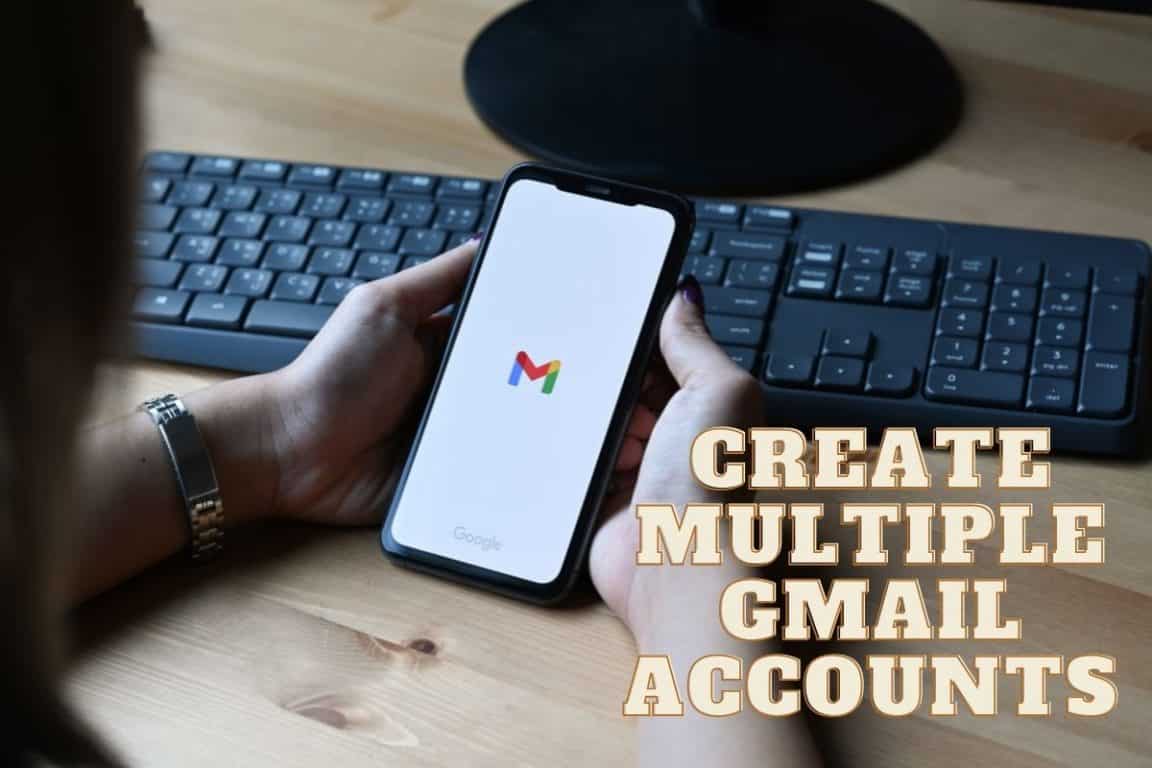 How to Create Multiple Gmail Accounts