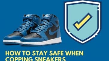 How to Stay Safe When Copping Sneakers