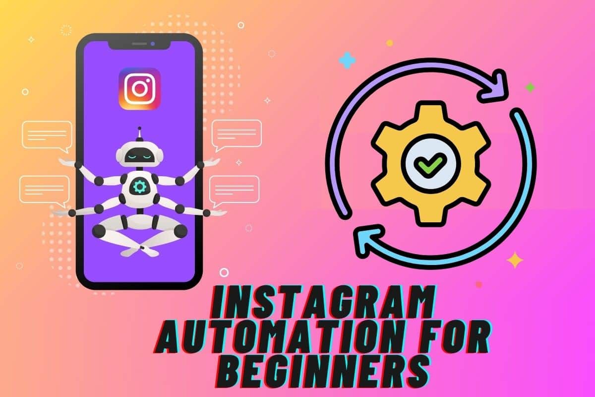 Instagram Automation for Beginners
