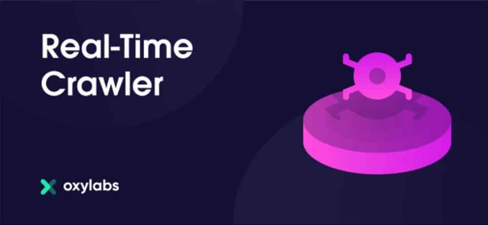 Real-Time Crawler of Oxylabs
