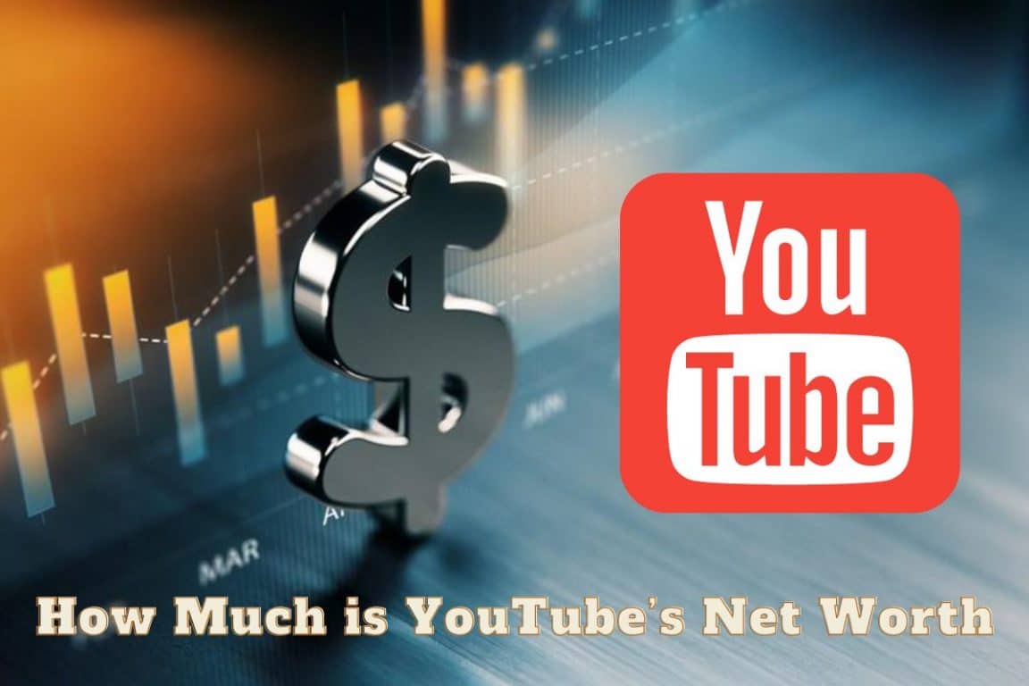 How Much is YouTube’s Net Worth
